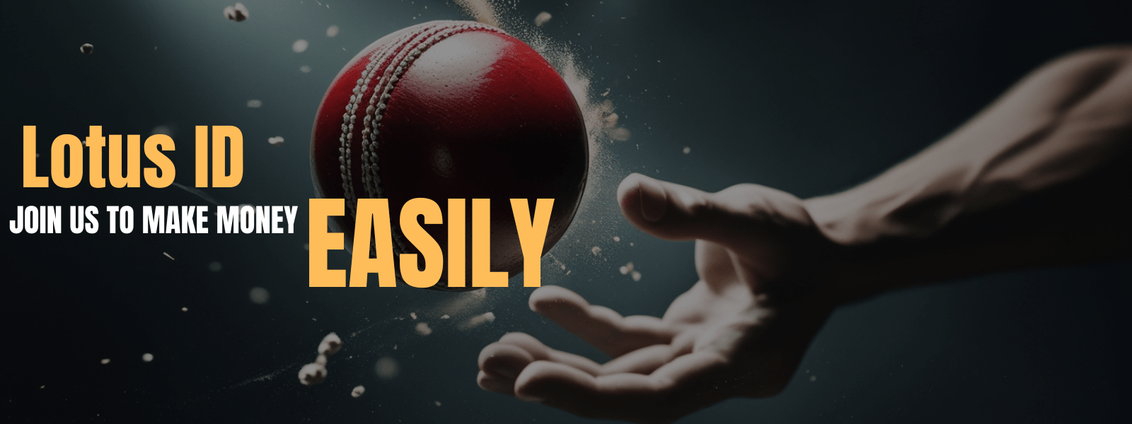 Promotional image of a hand tossing a cricket ball with text 'Lotus ID Join Us to Make Money Easily' on a dark background, for Lotus ID betting services.