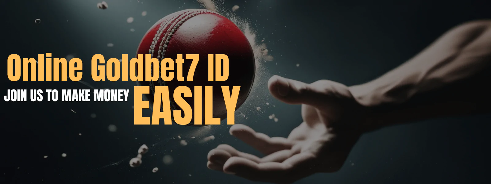 "Promotional image of a hand tossing a cricket ball with text 'Online Goldbet7 ID Join Us to Win Big Big' on a dark background, for Goldbet7 ID betting services